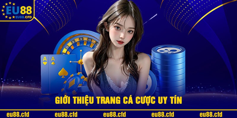 Gioi thieu trang ca cuoc uy tin